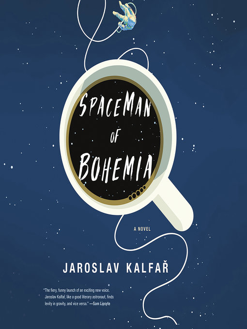 Title details for Spaceman of Bohemia by Jaroslav Kalfar - Available